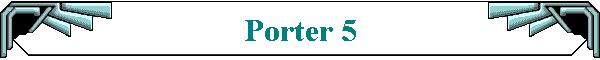 Porter 5